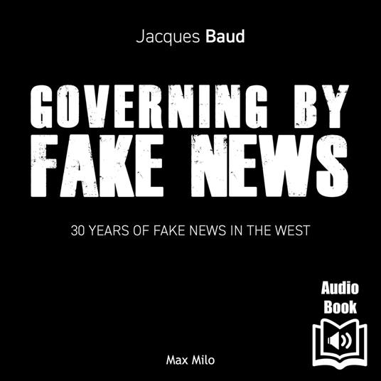 Governing by fake news