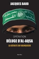 Op?ration D?luge d'Al-Aqsa: La d?faite du vainqueur