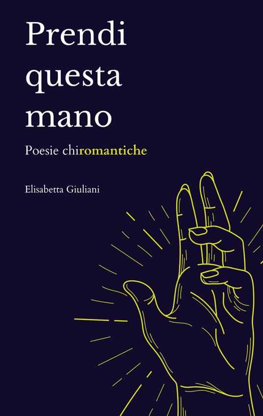 Prendi questa mano - Elisabetta Giuliani - ebook