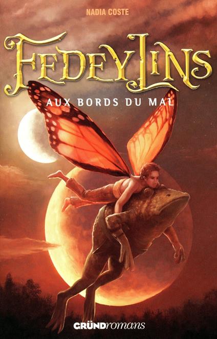 Fedeylins - Aux bords du mal - Tome 2 - Nadia COSTE - ebook