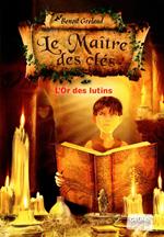 Le maître des clés T02 - L'or des lutins