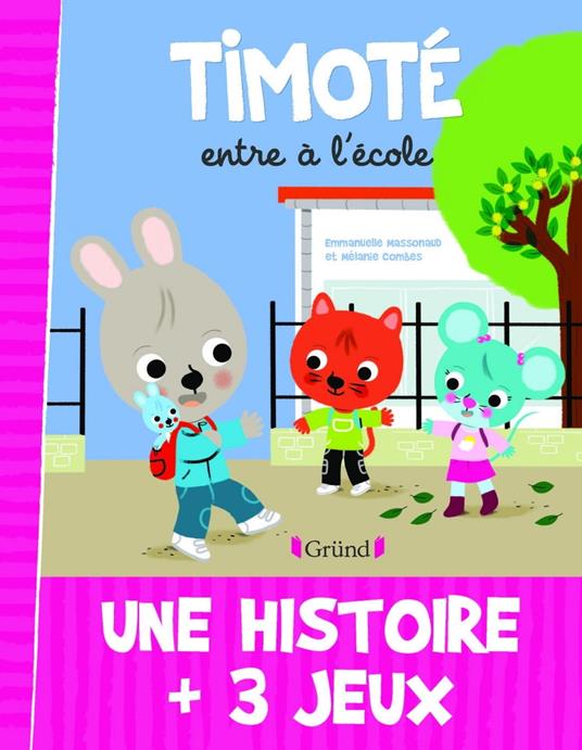 Timoté entre à l'école - Mélanie Combes,Emmanuelle Massonaud - ebook