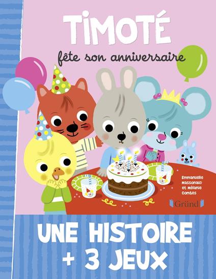 Timoté fête son anniversaire - Emmanuelle Massonaud - ebook