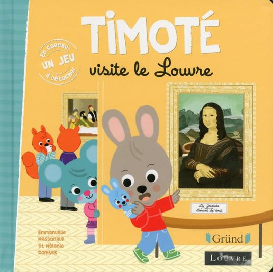 Timoté visite le Louvre - Mélanie Combes,Emmanuelle Massonaud - ebook