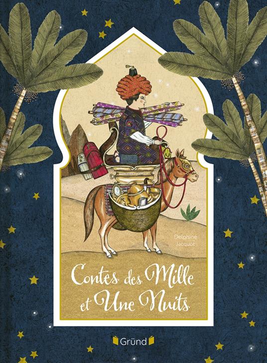 Contes des mille et une nuits - Antoine Galland,Delphine Jacquot - ebook