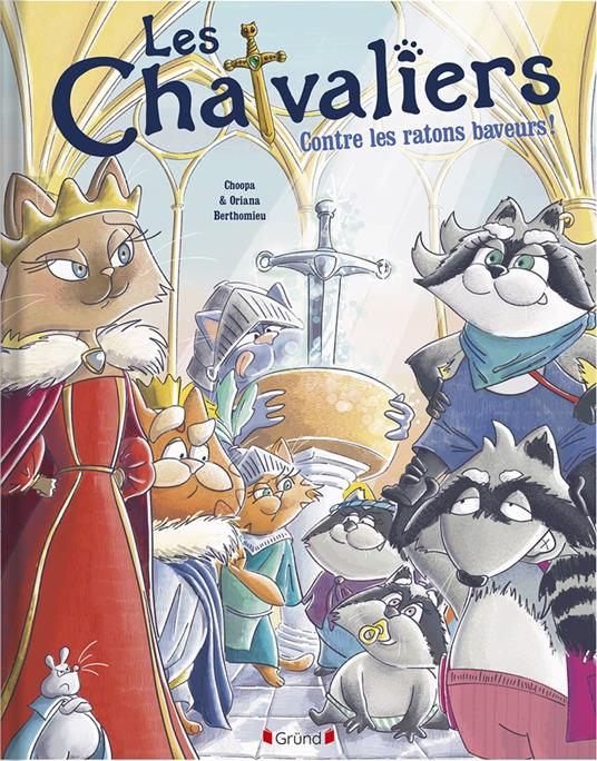 Les Chatvaliers contre les Ratons Baveurs - Charles Falque-Pierrotin,Oriana Berthomieu - ebook