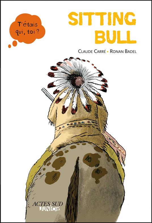 Sitting Bull - Claude Carré,Ronan Badel - ebook