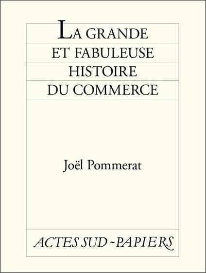 La Grande et fabuleuse histoire du commerce