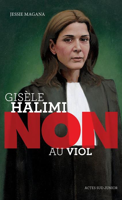 Gisèle Halimi : "non au viol" - Jessie Magana - ebook