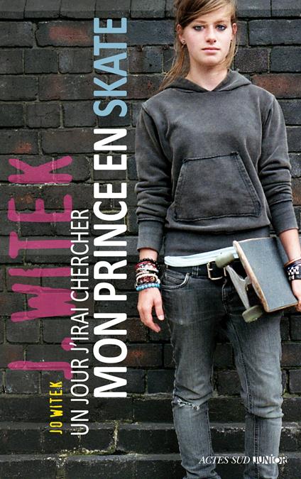 Un jour j'irai chercher mon prince en skate - Jo Witek - ebook