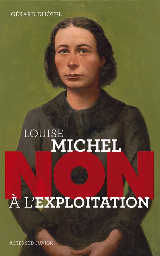 Louise Michel : "Non à l'exploitation" - Gérard Dhotel - ebook