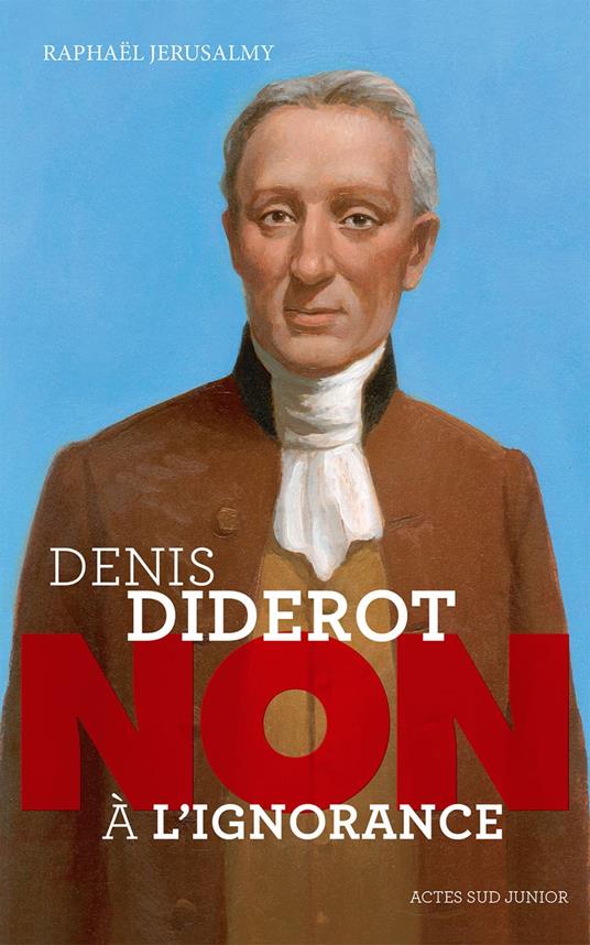 Diderot : "Non à l'ignorance" - Raphaël Jerusalmy - ebook