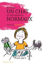 Je veux un chat et des parents normaux !