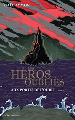 Les héros oubliés - Tome 1