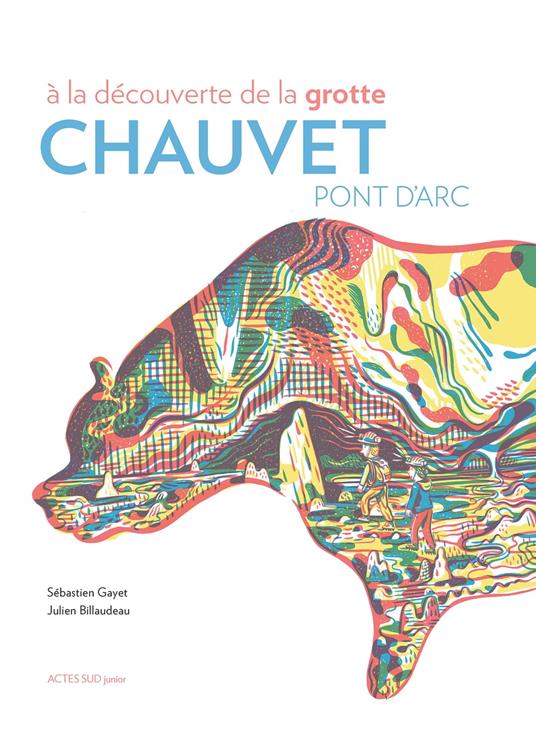 À la découverte de la grotte Chauvet-Pont d'Arc - Sébastien Gayet,Julien Billaudeau - ebook