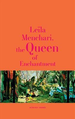 Leïla Menchari: The Queen of  Enchantment - Michèle Glazier - cover