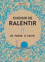 Choisir de ralentir