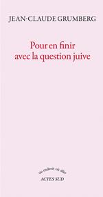 Pour en finir avec la question juive (L'être ou pas)