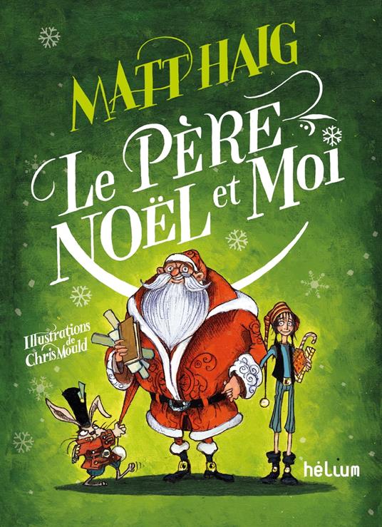 Le père Noël et moi - Matt Haig,Chris Mould,Valérie Le Plouhinec - ebook