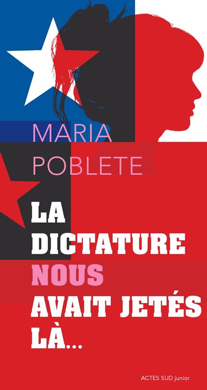 La dictature nous avait jetés là - Maria Poblete - ebook