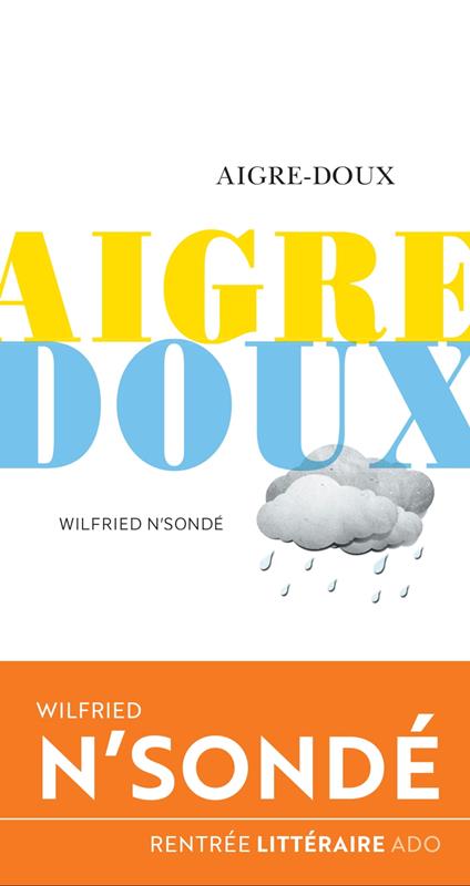 Aigre-doux - Wilfried N'Sondé - ebook