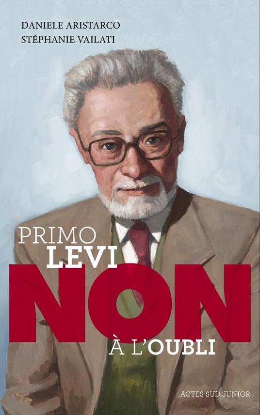 Primo Levi : "Non à l'oubli" - Daniele Aristarco,Stéphanie Vailati,François Roca - ebook