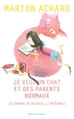 Je veux un chat et des parents normaux, Le journal de Taloula, l'intégrale