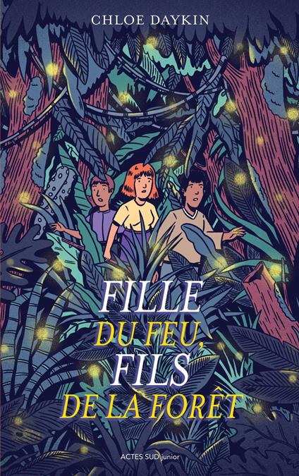 Fille du feu, Fils de la forêt - Chloe Daykin,Dominique Piat - ebook