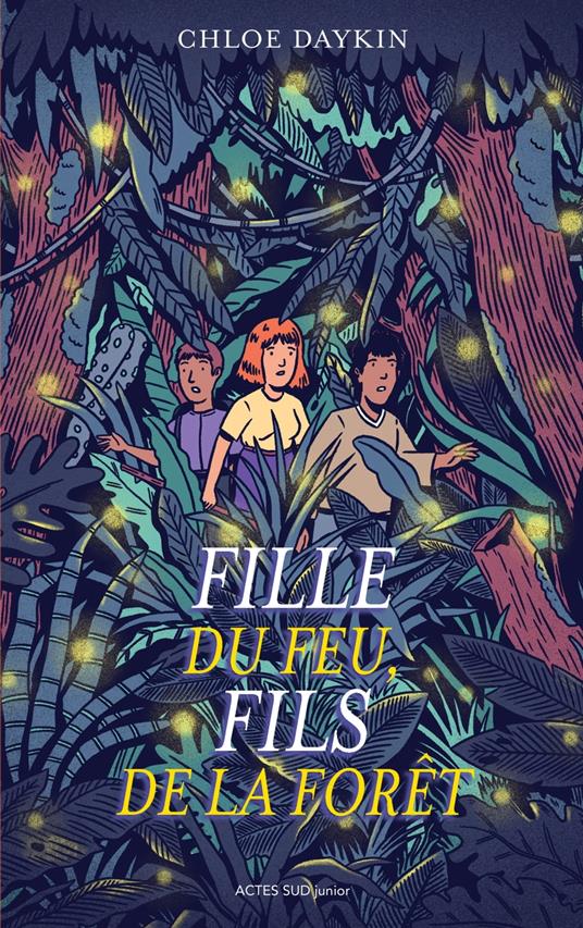 Fille du feu, Fils de la forêt - Chloe Daykin,Dominique Piat - ebook