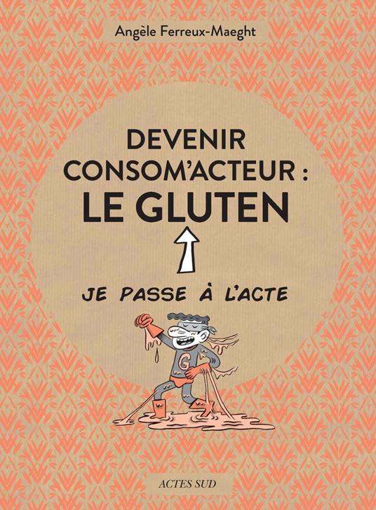 Devenir consom'acteur : le gluten