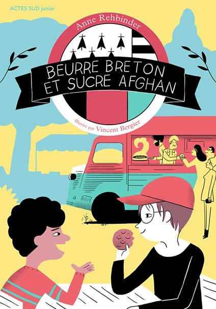 Beurre breton et sucre afghan - Anne Rehbinder,Vincent Bergier - ebook