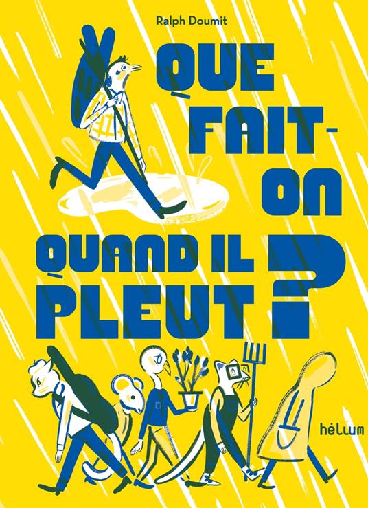 Que fait-on quand il pleut ? - Ralph Doumit,Julia Wauters - ebook