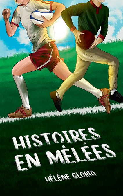 Histoires en mêlées - Hélène Gloria - ebook