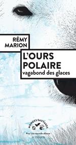 L'ours polaire, vagabond des glaces