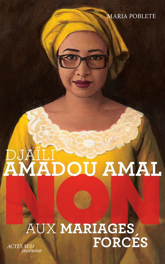 Djaïli Amadou Amal : "non aux mariages forcés" - Maria Poblete,Murielle Szac,François Roca - ebook