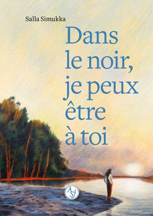 Dans le noir, je peux être à toi - Salla Simukka,Martin Carayol - ebook