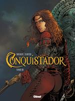 Conquistador - Tome 03