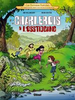 Charlebois & l'Osstidgang - Tome 01