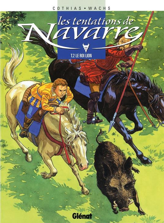 Les Tentations de Navarre - Tome 02