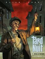 Tard dans la nuit - Tome 02