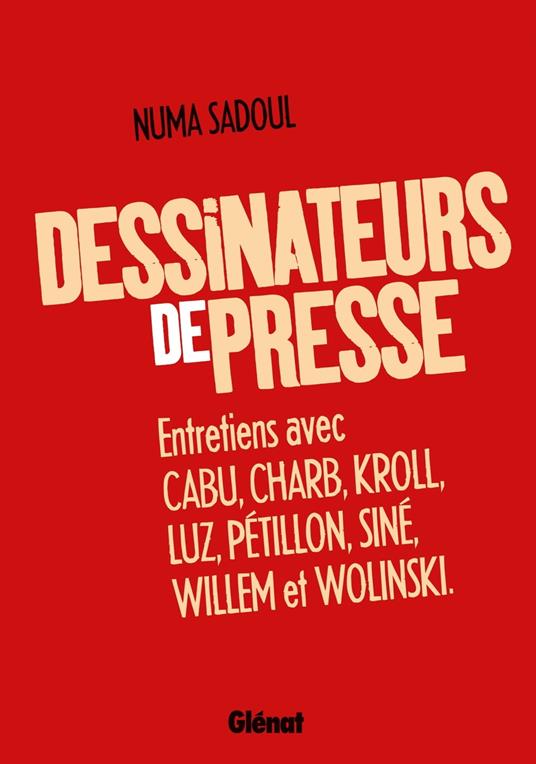 Dessinateurs de presse - Numa Sadoul - ebook