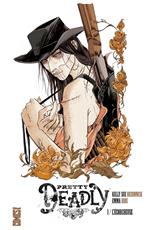 Pretty Deadly - Tome 01