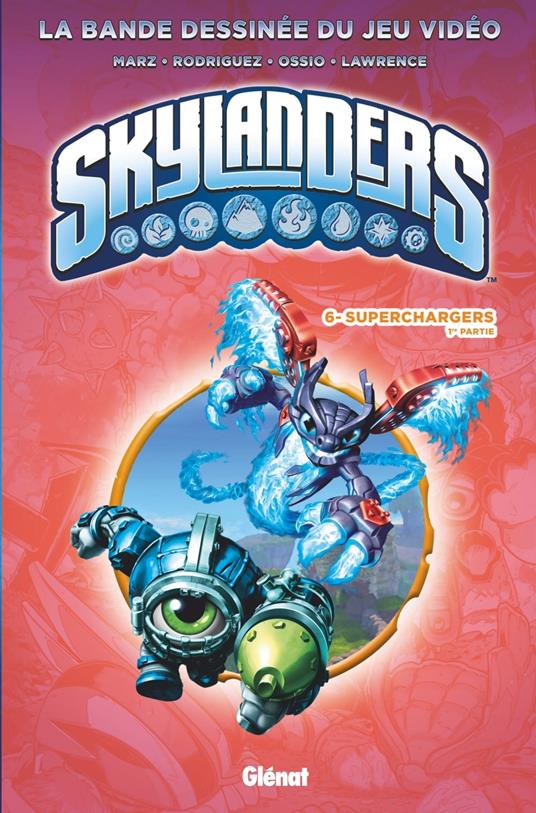 Skylanders - Tome 06