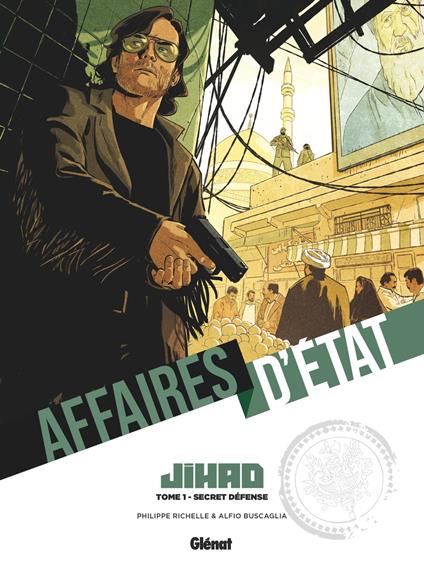 Affaires d'Etat - Jihad - Tome 01