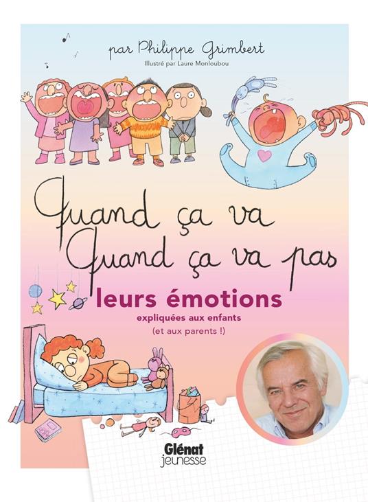 Quand ça va quand ça va pas - leurs émotions - Philippe Grimbert,Laure Monloubou - ebook