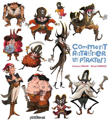 Comment ratatiner les pirates ? - Catherine Leblanc,Roland Garrigue - ebook