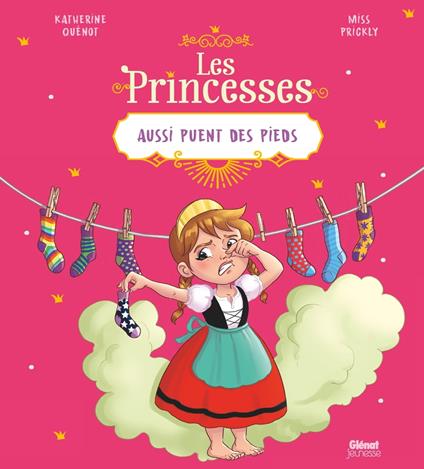 Les princesses aussi puent des pieds - Katherine Quénot,Miss Prickly - ebook