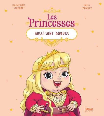 Les princesses aussi sont dodues - Katherine Quénot,Miss Prickly - ebook