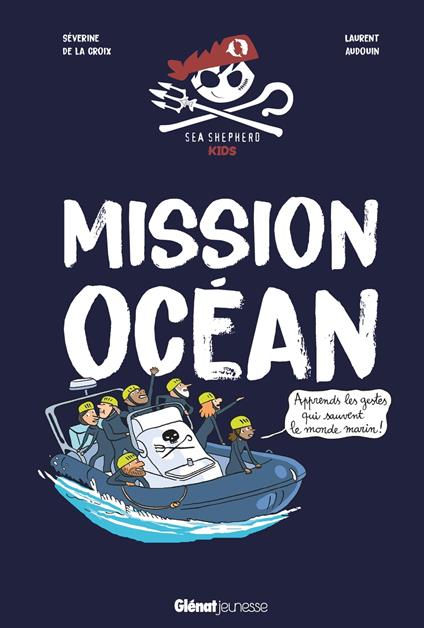 Mission océan - Séverine de la Croix,Laurent Audouin - ebook