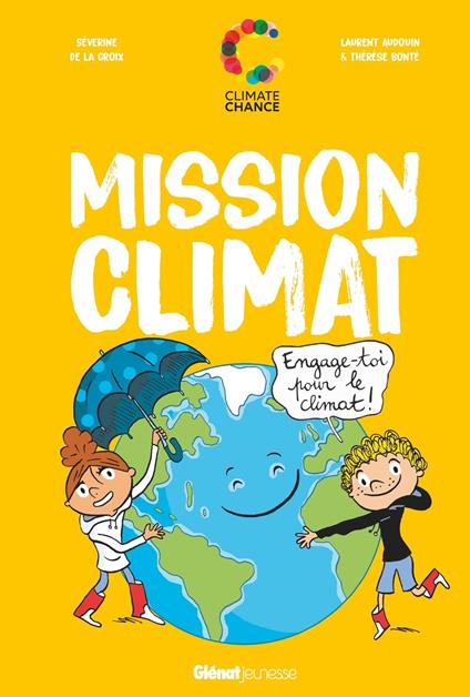 Mission Climat - Séverine de la Croix,Jean Jouzel,Laurent Audouin,Thérèse Bonté - ebook